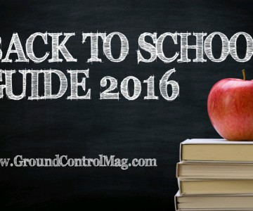 Ground Control’s Back to School Guide 2016