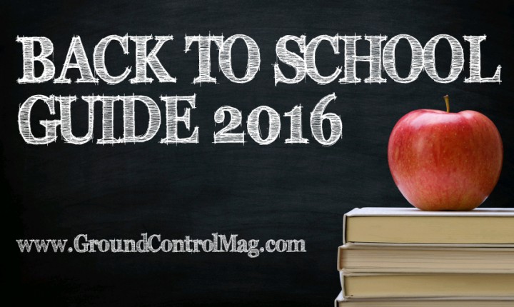 Ground Control’s Back to School Guide 2016