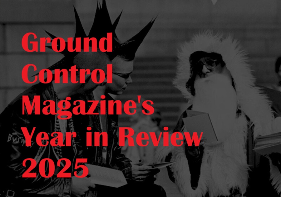 Ground Control Magazine's Year in Review 2025 - Ground Control Magazine